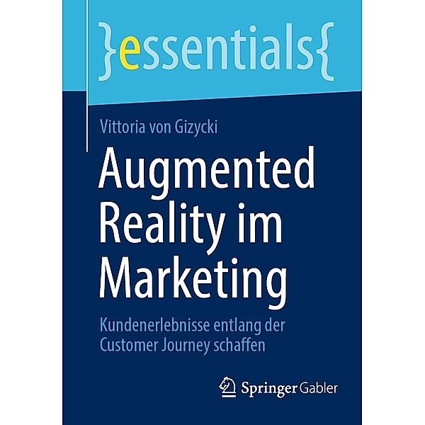 Augmented Reality im Marketing / essentials, Vittoria von Gizycki