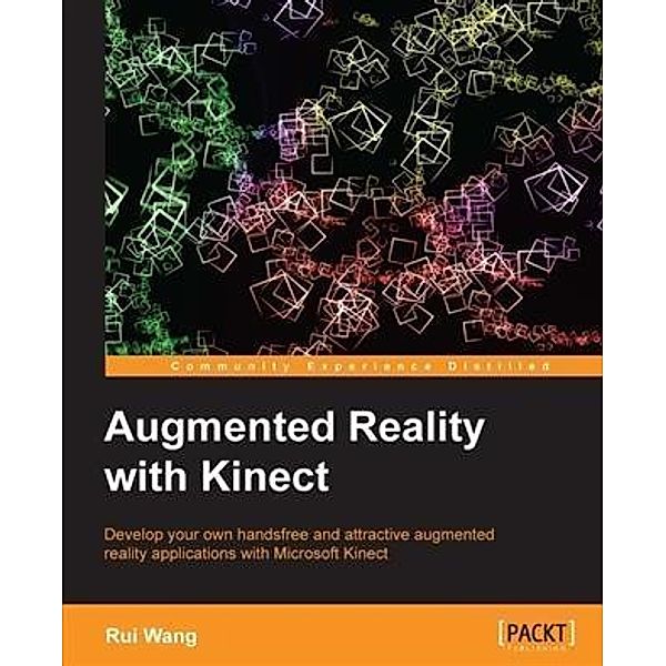 Augmented Reality with Kinect, Rui Wang