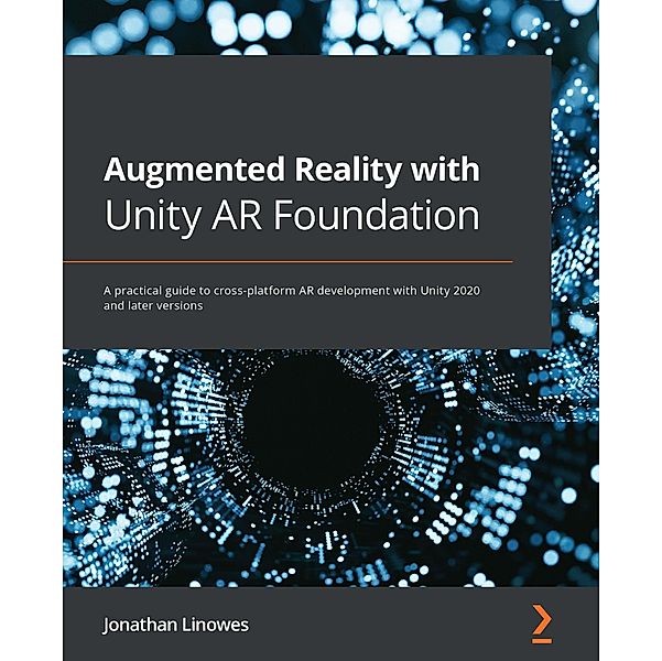 Augmented Reality with Unity AR Foundation, Jonathan Linowes