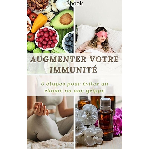 Augmenter votre immunité (Nutrition) / Nutrition, Frédéric Gomes