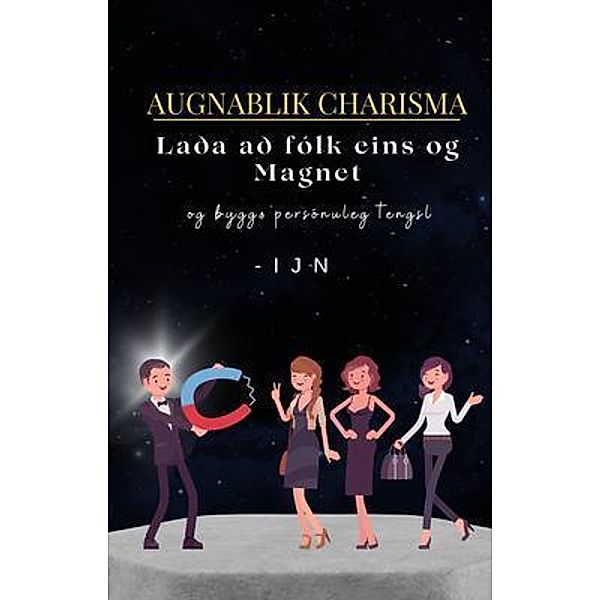 Augnablik Charisma, I J N