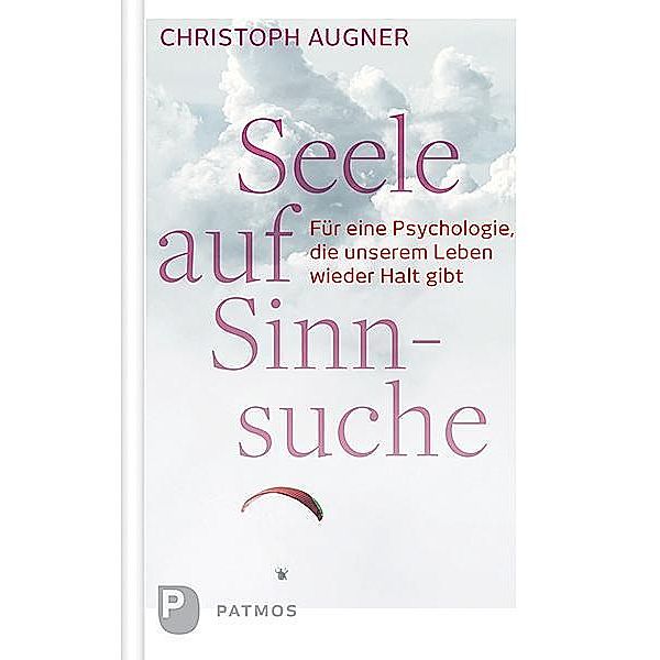 Augner, C: Seele auf Sinnsuche, Christoph Augner