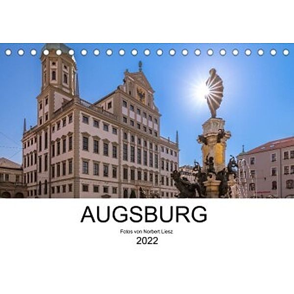 Augsburg 2022 (Tischkalender 2022 DIN A5 quer), Norbert Liesz