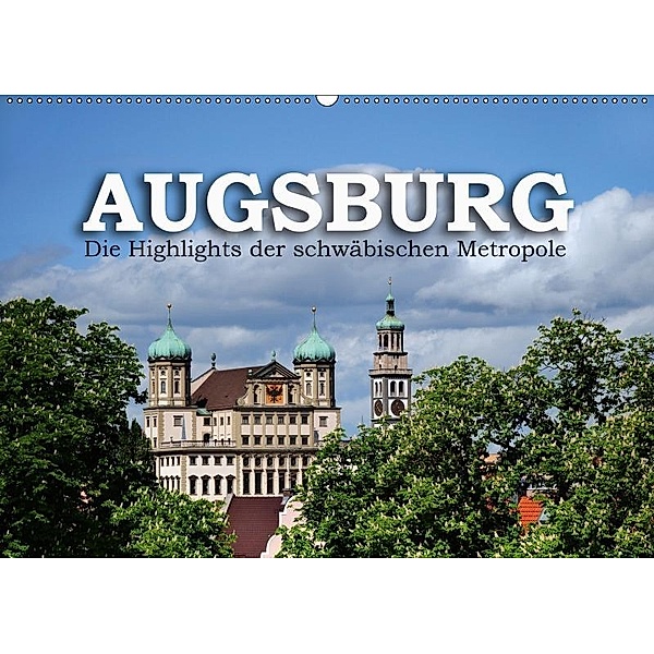 Augsburg - Die Highlights der schwäbischen Metropole (Wandkalender 2019 DIN A2 quer), Reinhold Ratzer
