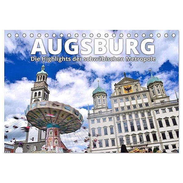 Augsburg - Die Highlights der schwäbischen Metropole (Tischkalender 2024 DIN A5 quer), CALVENDO Monatskalender, Reinhold Ratzer