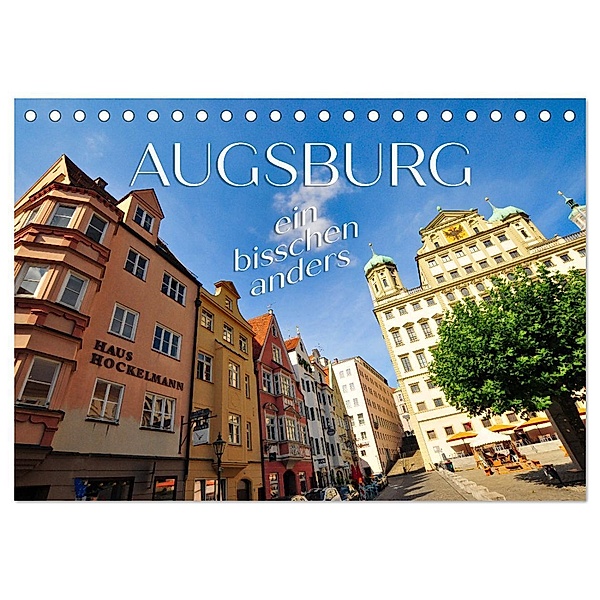 Augsburg - ein bisschen anders (Tischkalender 2024 DIN A5 quer), CALVENDO Monatskalender, Reinhold Ratzer