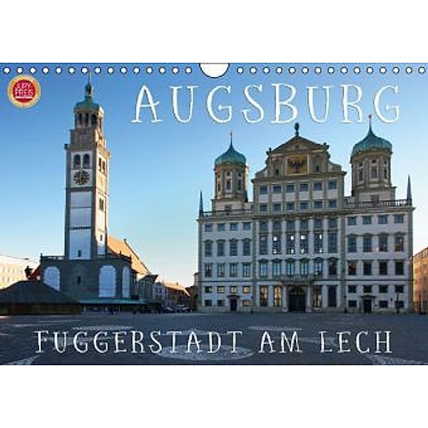 Augsburg - Fuggerstadt am Lech (Wandkalender 2016 DIN A4 quer), Martina Cross