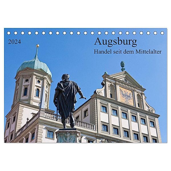 Augsburg Handel seit dem Mittelalter (Tischkalender 2024 DIN A5 quer), CALVENDO Monatskalender, Prime Selection