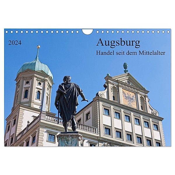 Augsburg Handel seit dem Mittelalter (Wandkalender 2024 DIN A4 quer), CALVENDO Monatskalender, Prime Selection