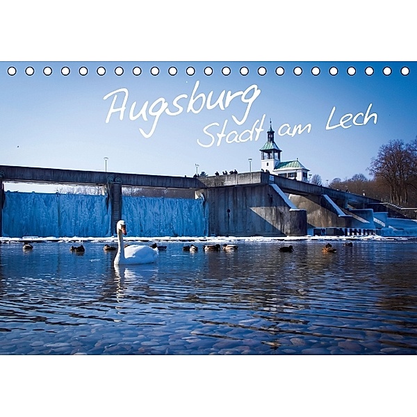 Augsburg Stadt am Lech (Tischkalender 2014 DIN A5 quer), Calvendo