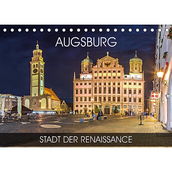Augsburg - Stadt der Renaissance (Tischkalender 2023 DIN A5 quer), Val Thoermer