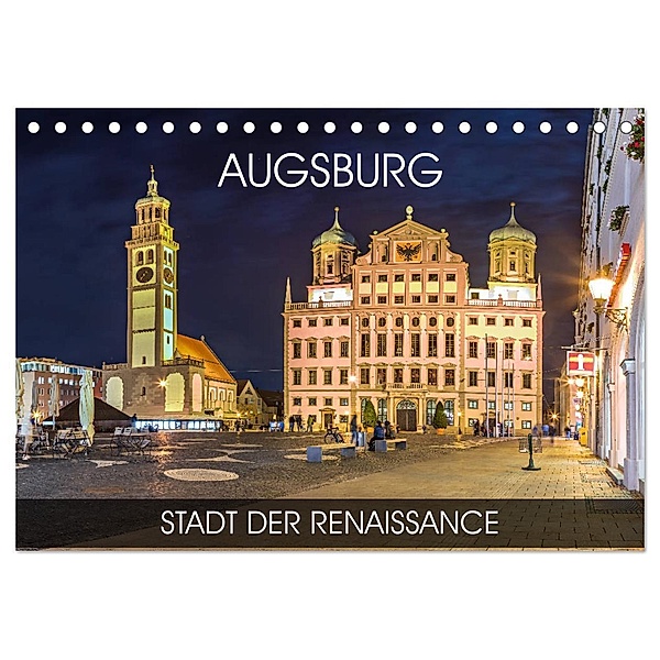 Augsburg - Stadt der Renaissance (Tischkalender 2024 DIN A5 quer), CALVENDO Monatskalender, Val Thoermer