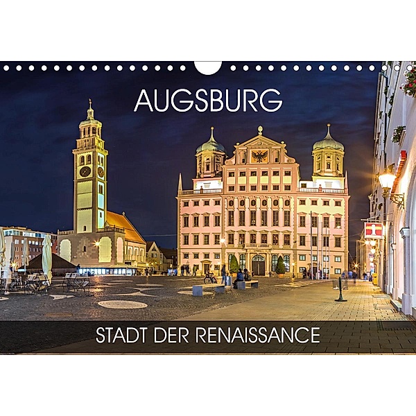 Augsburg - Stadt der Renaissance (Wandkalender 2021 DIN A4 quer), Val Thoermer