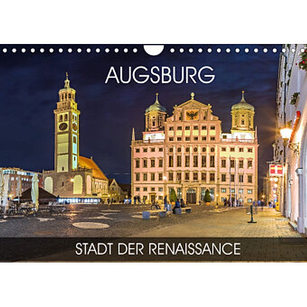 Augsburg - Stadt der Renaissance (Wandkalender 2022 DIN A4 quer), Val Thoermer