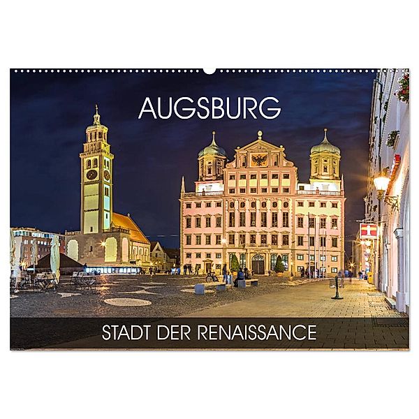 Augsburg - Stadt der Renaissance (Wandkalender 2024 DIN A2 quer), CALVENDO Monatskalender, Val Thoermer