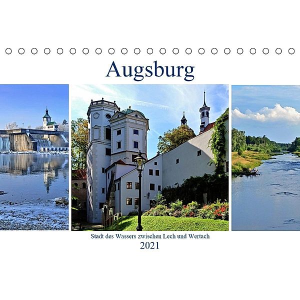 Augsburg - Stadt des Wassers zwischen Lech und Wertach (Tischkalender 2021 DIN A5 quer), Monika Lutzenberger