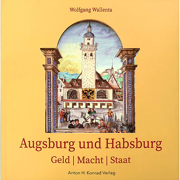 Augsburg und Habsburg, Wolfgang Wallenta