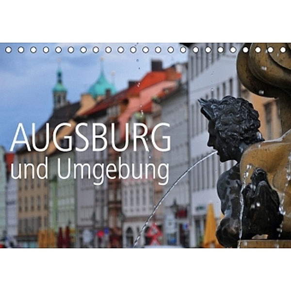 Augsburg und Umgebung (Tischkalender 2015 DIN A5 quer), Reinhold Ratzer