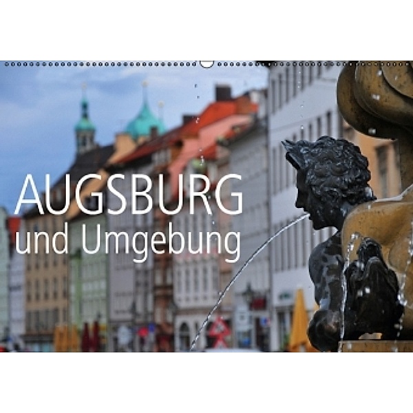 Augsburg und Umgebung (Wandkalender 2015 DIN A2 quer), Reinhold Ratzer