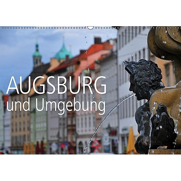 Augsburg und Umgebung (Wandkalender 2019 DIN A2 quer), Reinhold Ratzer