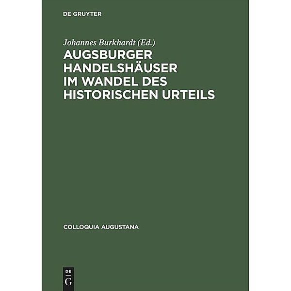 Augsburger Handelshäuser im Wandel des historischen Urteils