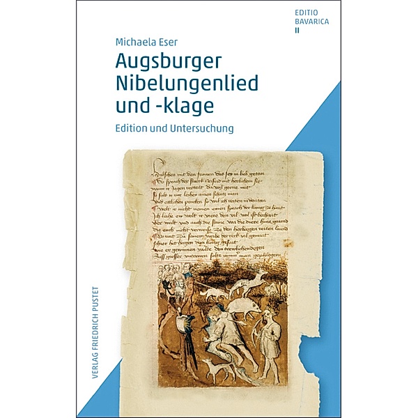 Augsburger Nibelungenlied und -klage / Editio Bavarica Bd.2, Michaela Eser