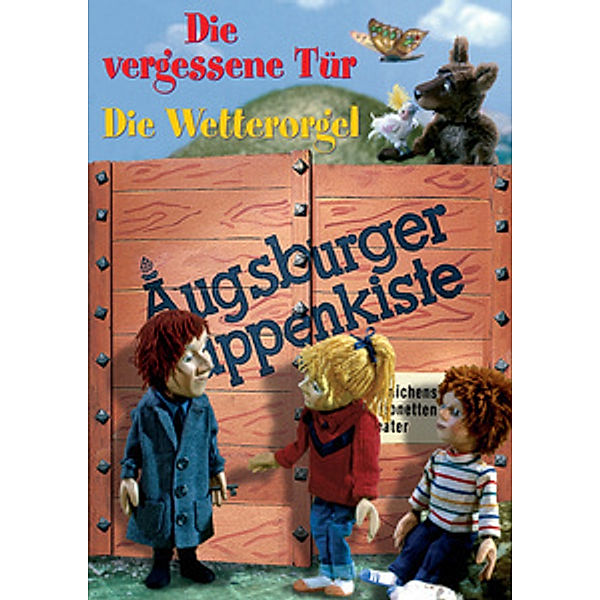 Augsburger Puppenkiste: Die Vergessene Tür & Die Wetterorgel, Augsburger Puppenkiste