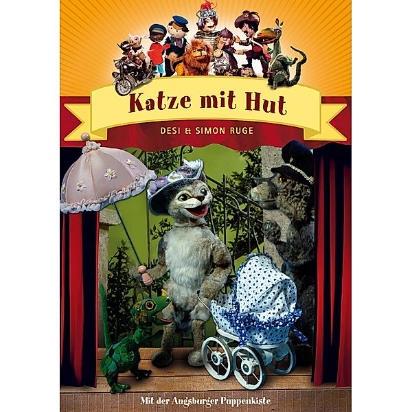 Augsburger Puppenkiste - Katze mit Hut, Simon Ruge, Desi Ruge