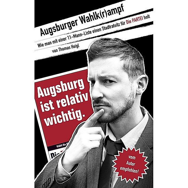 Augsburger Wahlk(r)ampf, Thomas Heigl