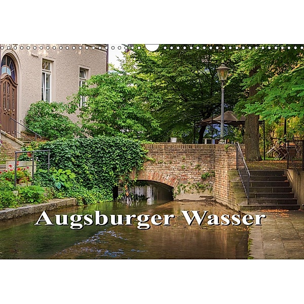 Augsburger Wasser (Wandkalender 2021 DIN A3 quer), Werner Rebel