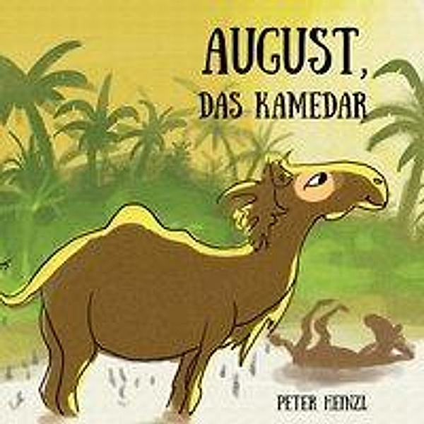 August, das Kamedar, Peter Heinzl