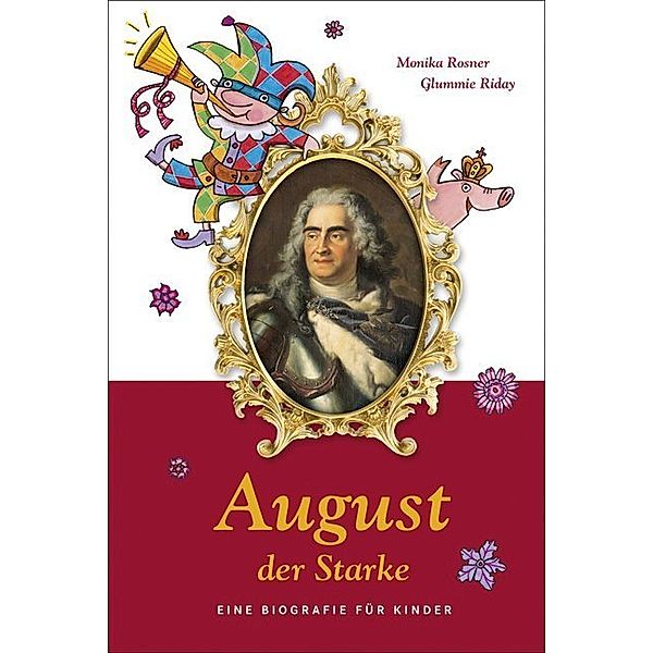 August der Starke, Monika Rosner, Glummie Riday