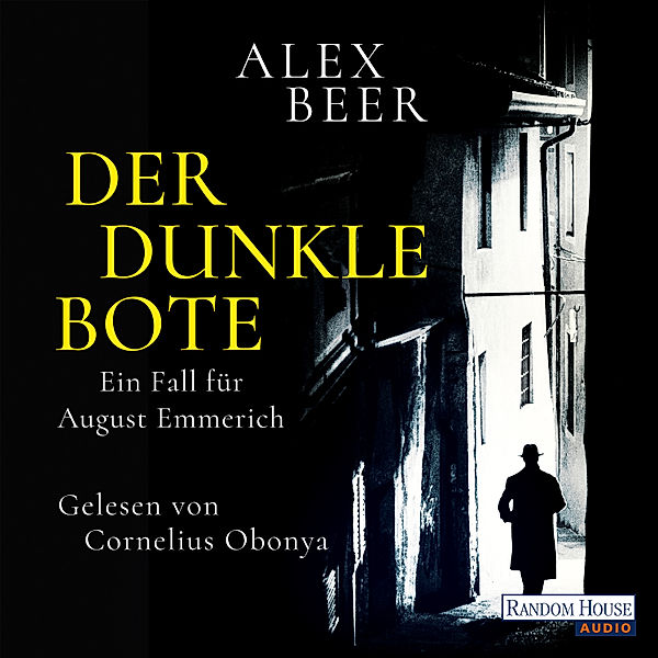 August Emmerich - 3 - Der dunkle Bote, Alex Beer