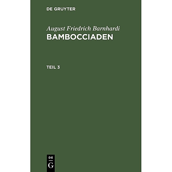 August Friedrich Barnhardi: Bambocciaden. Teil 3, August Friedrich Barnhardi