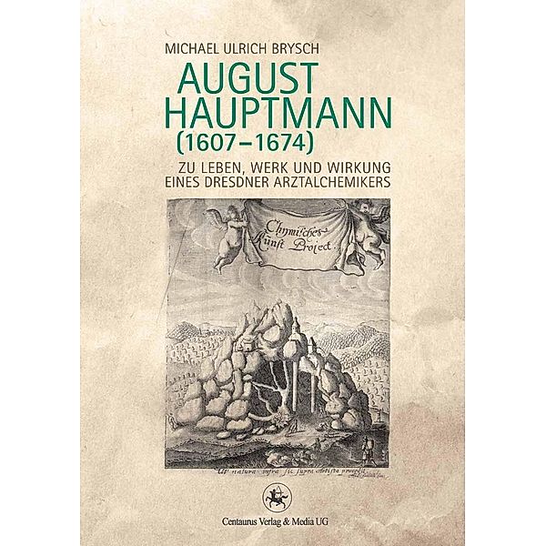 August Hauptmann (1607-1674) / Neuere Medizin- und Wissenschaftsgeschichte Bd.30, Michael Ulrich Brysch