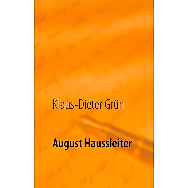 August Haussleiter, Klaus-Dieter Grün