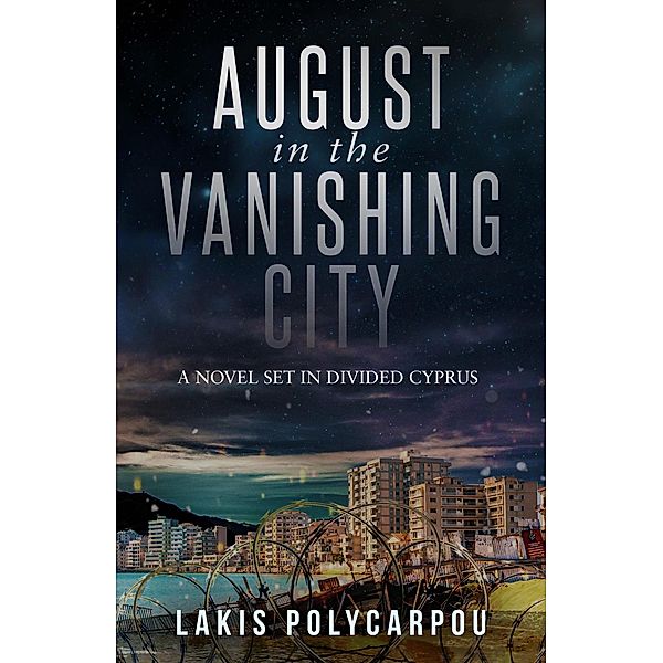 August in the Vanishing City, Lakis Polycarpou