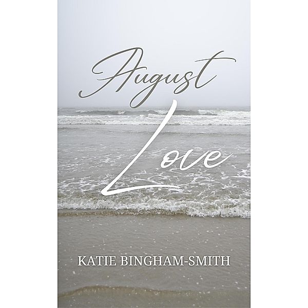 August Love, Katie Bingham-Smith