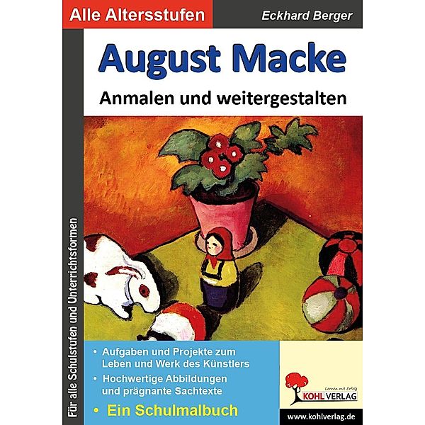 August Macke ... anmalen und weitergestalten, Eckhard Berger