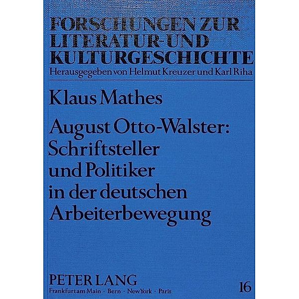 August Otto-Walster: Schriftsteller und Politiker in der deutschen Arbeiterbewegung, Klaus Mathes