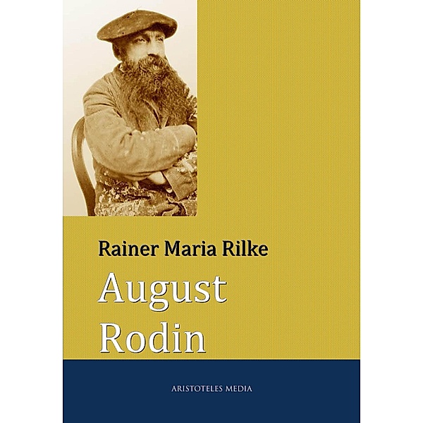 August Rodin, Rainer Maria Rilke