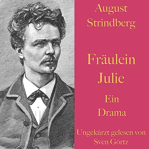 August Strindberg: Fräulein Julie, August Strindberg