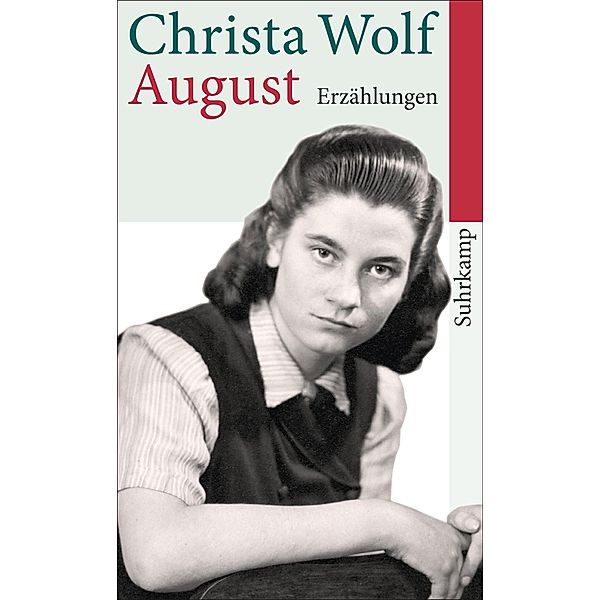 August und andere Erzählungen, Christa Wolf