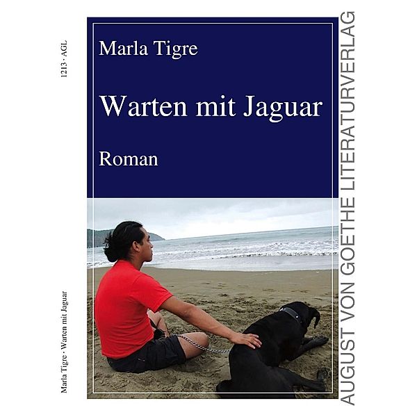 August von Goethe Literaturverlag: Warten mit Jaguar, Marla Tigre