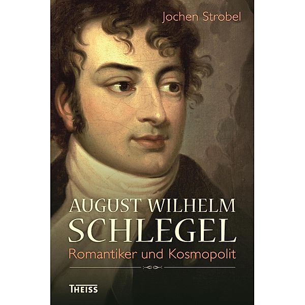 August Wilhelm Schlegel, Jochen Strobel