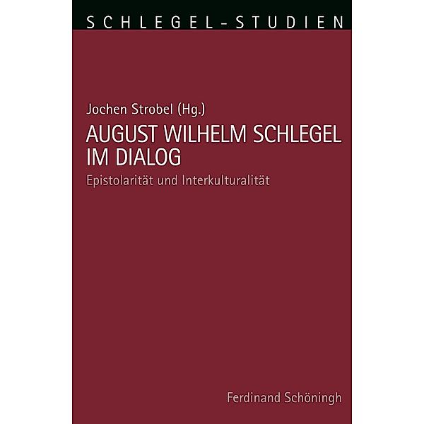 August Wilhelm Schlegel im Dialog, Jochen Strobel