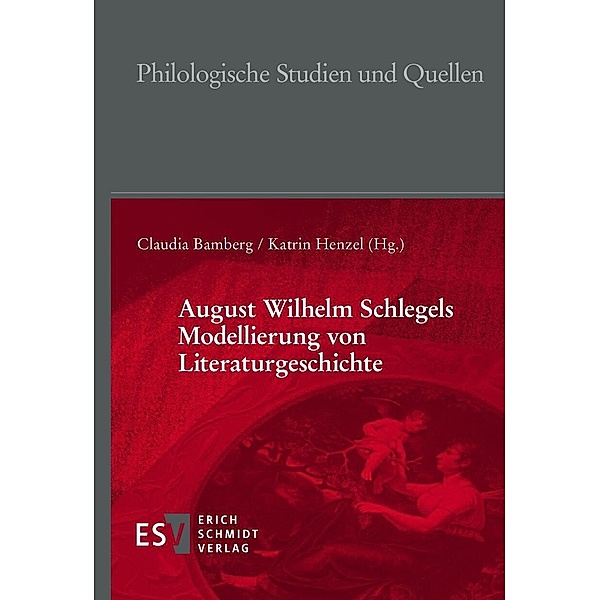 August Wilhelm Schlegels Modellierung von Literaturgeschichte