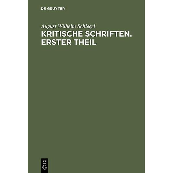 August Wilhelm von Schlegel: Kritische Schriften. Teil 1, August Wilhelm Schlegel
