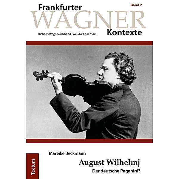 August Wilhelmj / Frankfurter Wagner-Kontexte, Mareike Beckmann
