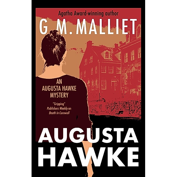 Augusta Hawke / An Augusta Hawke mystery Bd.1, G. M. Malliet